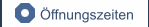 Öffnungszeiten