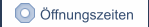Öffnungszeiten